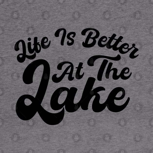 Life Is Better At The Lake by mdr design